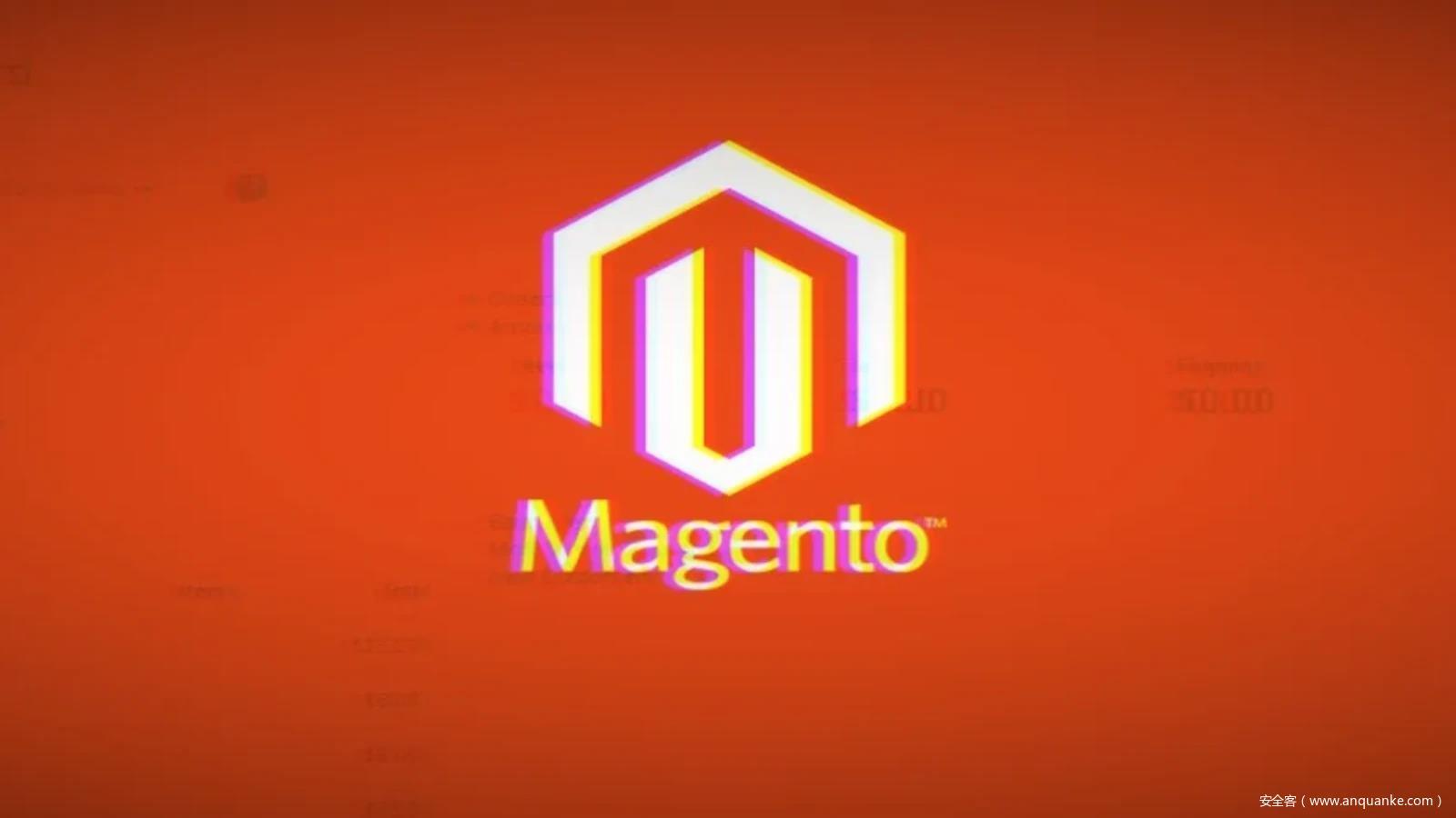 Magento漏洞被广泛用户黑客攻击活动