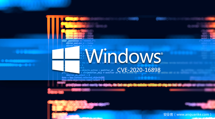 CVE-2020-16898：Windows TCP/IP远程执行代码漏洞通告