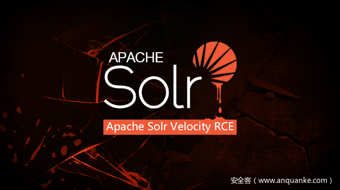 Apache Solr Velocity模版注入远程命令执行漏洞预警