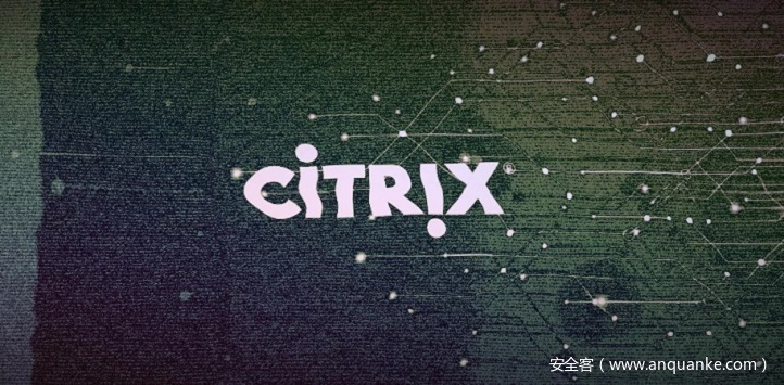 席卷全球158国的Citrix高危漏洞正被利用，有黑客组织安置“独家”后门