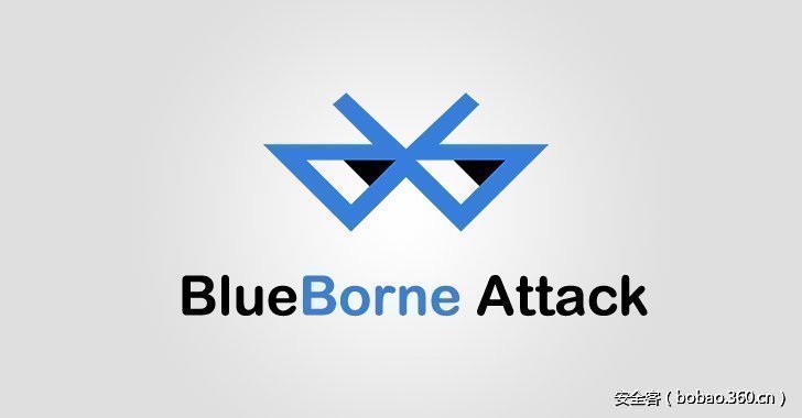 【漏洞预警】蓝牙协议漏洞：BlueBorne攻击影响数十亿蓝牙设备