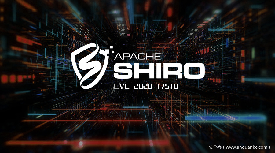 CVE-2020-17510：Apache Shiro 权限绕过漏洞通告