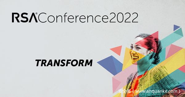 直击RSAC 2022：从“转型”看数字时代的威胁情报